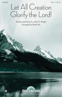 Julie M. Wright: Let All Creation Glorify the Lord