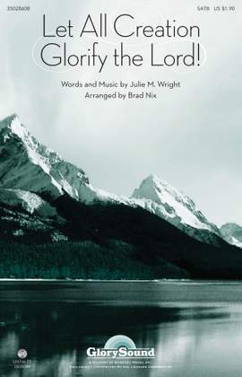 Julie M. Wright: Let All Creation Glorify the Lord