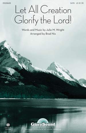 Julie M. Wright: Let All Creation Glorify the Lord