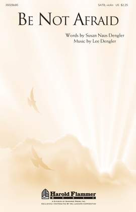 Lee Dengler: Be Not Afraid