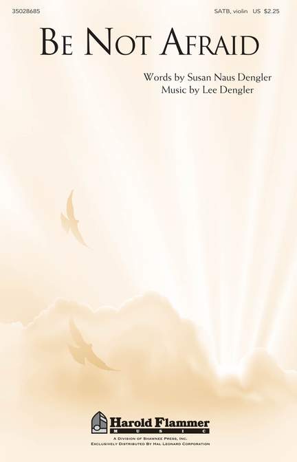 Lee Dengler: Be Not Afraid