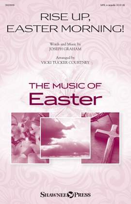 Joseph Graham: Rise Up, Easter Morning!