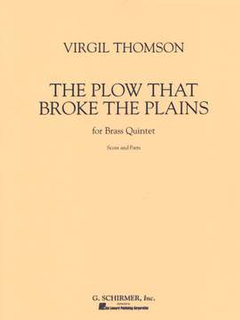Virgil Thomson: The Plow that Broke the Plains