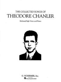 Theodore Chanler: The Collected Songs of Theodore Chanler