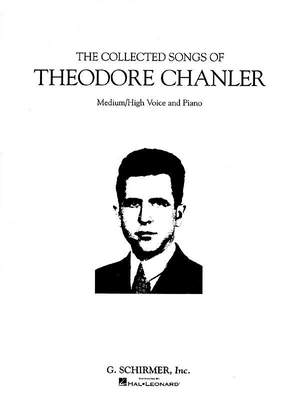 Theodore Chanler: The Collected Songs of Theodore Chanler