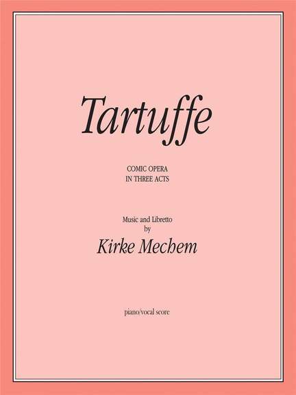 Kirke Mechem: Tartuffe