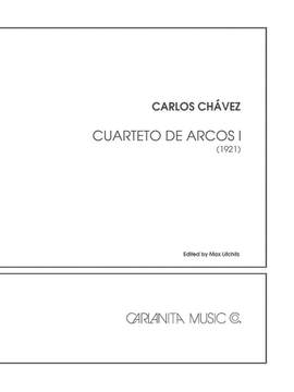 Carlos Chàvez: Cuarteto de Arcos No. 1