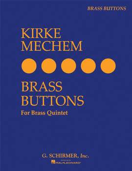 Kirke Mechem: Brass Buttons