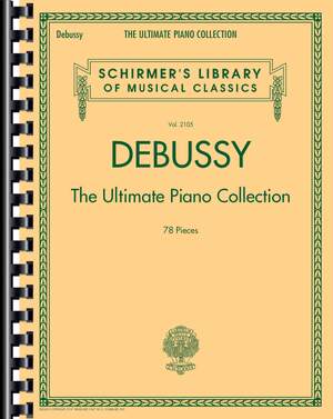 Claude Debussy: Debussy - The Ultimate Piano Collection