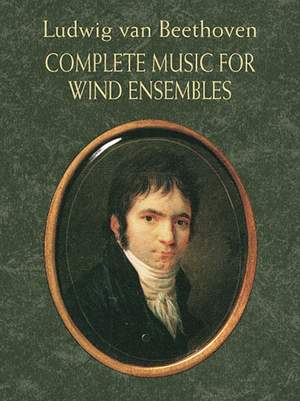 Ludwig van Beethoven: Complete Music For Wind Ensembles