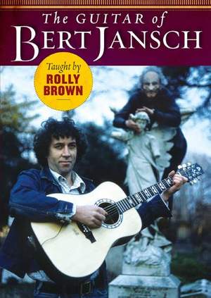 Bert Jansch: The Guitar Of Bert Jansch Taught By Rolly Brown