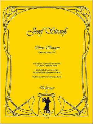 Josef Strauss: Ohne Sorgen Op. 271