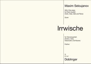 Maxim Seloujanov: Irrwische
