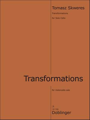 Tomasz Skweres: Transformations