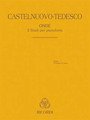Mario Castelnuovo-Tedesco: Onde - 2 Studi per pianoforte