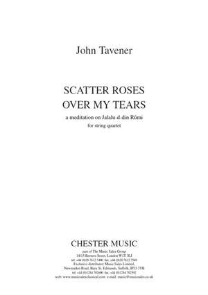 John Tavener: Scatter Roses Over My Tears