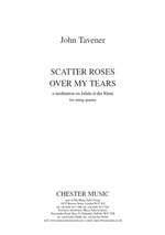 John Tavener: Scatter Roses Over My Tears Product Image