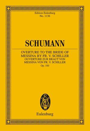Schumann, R: Ouverture zur Braut von Messina von Fr. v. Schiller op. 100