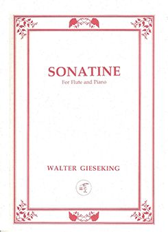 Walter Gieseking: Sonatine in E minor for flute and piano
