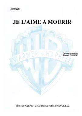 Francis Cabrel: Francis Cabrel : Je L'Aime A Mourir
