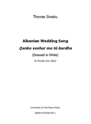 Thomas Simaku: Albanian Wedding Song - Qenke Veshur Me Të Bardha