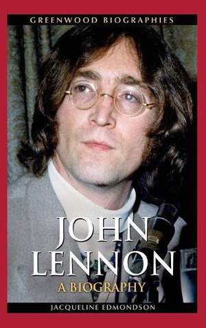 John Lennon: A Biography
