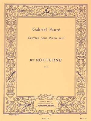 Gabriel Fauré: Nocturne No.6 Op.63 In D Flat