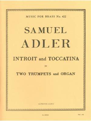 Samuel Adler: Introit And Toccatina