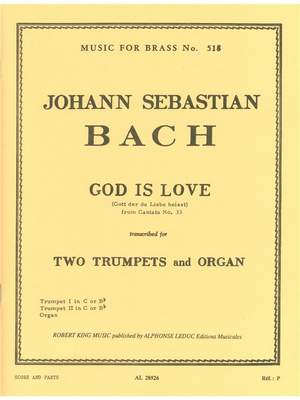 Johann Sebastian Bach: God Is Love From Cantata No.33