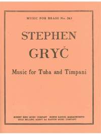 Stephen Gryc: Stephen Gryc: Music for Tuba & Timpani