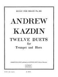 Andrew Kazdin: Twelve Duets For Horn And Trumpet