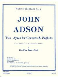 John Adson: 2 Ayres For Cornetts/Sagbuts