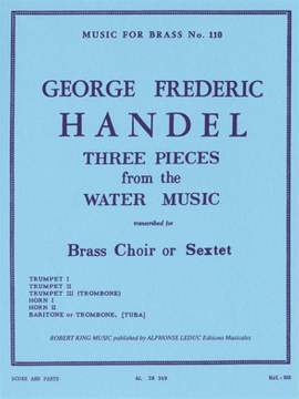 Georg Friedrich Händel: Three Pieces From The 'Water Music'