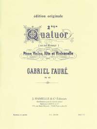 Gabriel Fauré: Gabriel Faure: Quatuor No.2, Op.45 in G minor