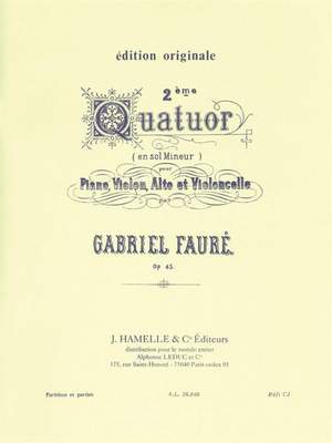 Gabriel Fauré: Gabriel Faure: Quatuor No.2, Op.45 in G minor