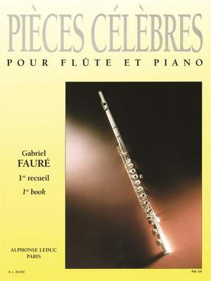 Gabriel Fauré: Pièces Célèbres Vol.1