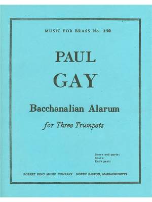 Paul Gay: Paul Gay: Bacchanalian Alarum
