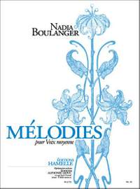 Nadia Boulanger: Mélodies pour Voix moyenne Volume 1