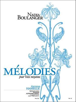 Nadia Boulanger: Mélodies pour Voix moyenne Volume 1