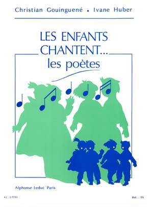 Ivan Huber_Christian Gouinguené: Les Enfants chantent les poètes