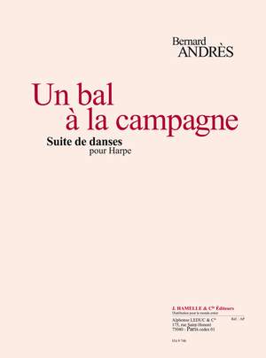 Bernard Andrès: Un Bal A La Campagne - Suite De Danses