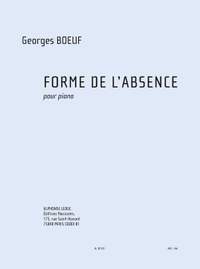 Georges Boeuf: Forme de L'Absence
