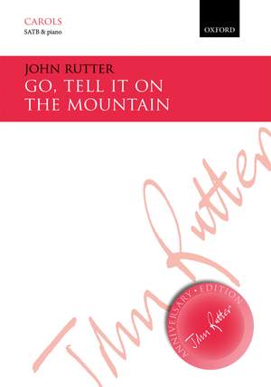 Rutter, John: Go, tell it on the mountain