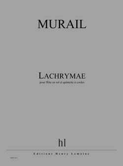 Tristan Murail: Lachrymae