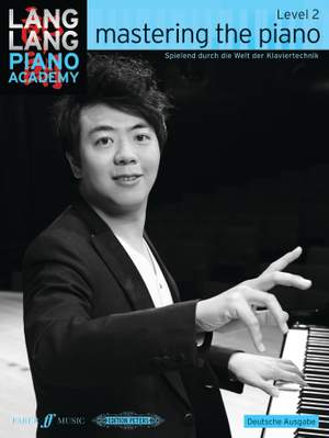 Lang Lang Piano Academy: Mastering The Piano - Level 2 German Edition