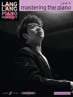 Lang Lang Piano Academy: Mastering The Piano - Level 5 German Edition