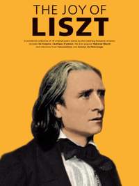 Franz Liszt: The Joy Of Liszt