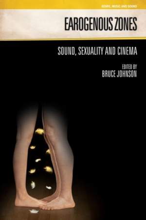 Earogenous Zones: Sound, Sexuality and Cinema