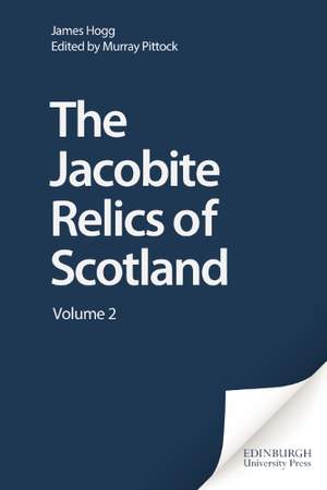 The Jacobite Relics of Scotland: Volume 2