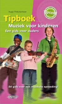 Hugo Pinksterboer: Tipboek Muziek voor Kinderen